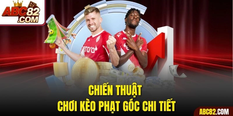 Chiến thuật chơi kèo phạt góc chi tiết