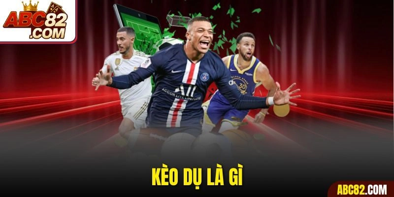 Kèo Dụ Là Gì? Nhận Biết Nhanh Để Tránh Bẫy Nhà Cái Hiệu Quả Cho Bạn