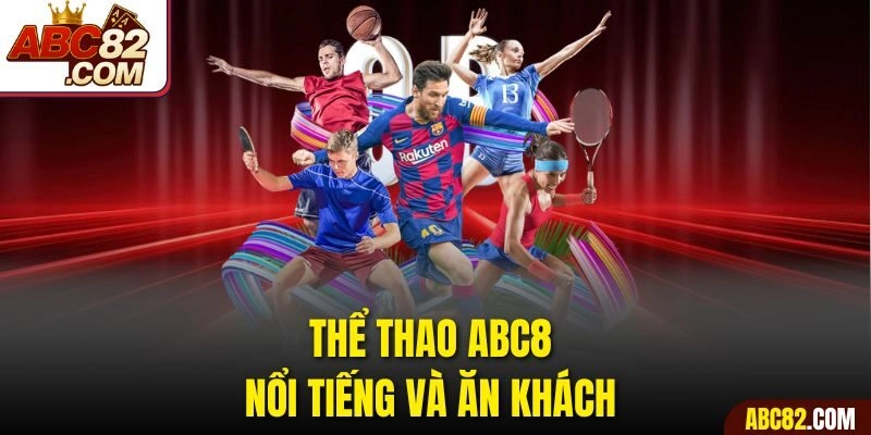 Thể thao ABC8 nổi tiếng và ăn khách 
