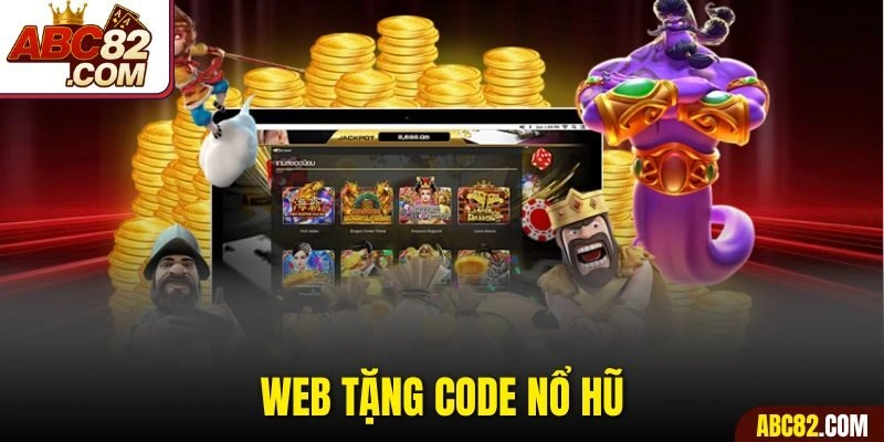 Web Tặng Code Nổ Hũ Cực Uy Tín, Nhận Quà Khủng Mỗi Ngày Miễn Phí